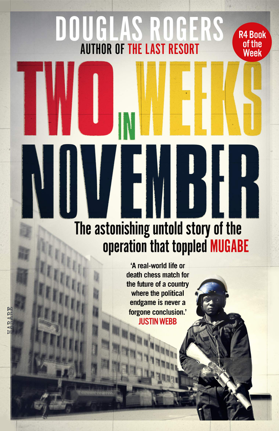 Паперова книга «Two Weeks in November. The astonishing untold story of the operation that toppled Mugabe», автор Дуглас Роджерс - фото №1