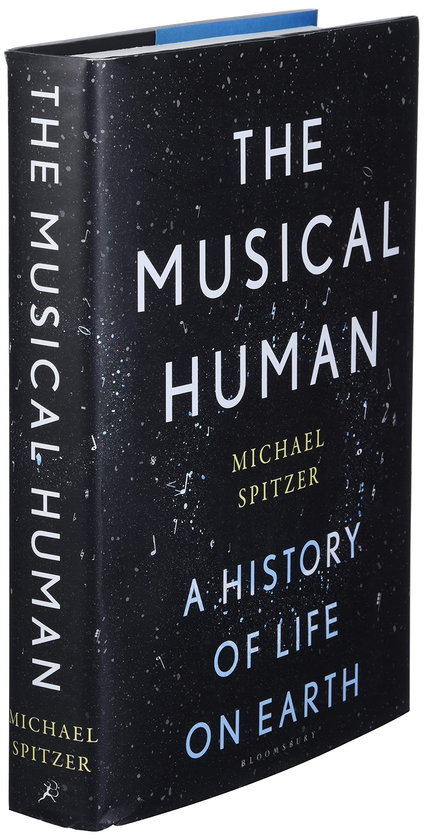 Бумажная книга «The Musical Human: A History of Life on Earth», автор Майкл Спитцер - фото №1
