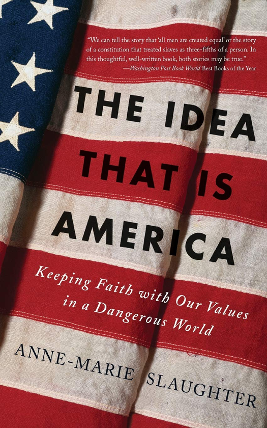 Бумажная книга «The Idea That Is America», автор Анна-Мари Слотер - фото №1