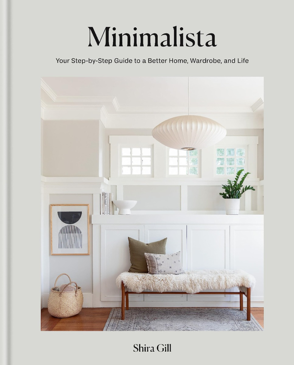 Паперова книга «Minimalista. Your step-by-step guide to a better home, wardrobe and life», автор Шира Гілл - фото №1