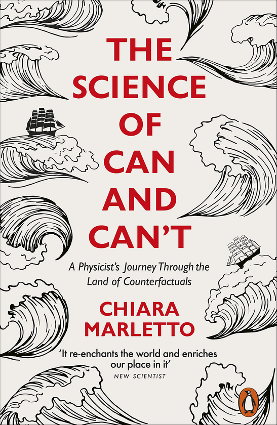 Бумажная книга «The Science of Can and Can't. A Physicist's Journey Through the Land of Counterfactuals», автор Кьяра Марлетто - фото №1