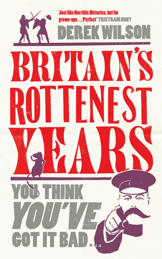 Паперова книга «Britain's Really Rottenest Years. Why This Year Might Not be Such a Rotten One After All», автор Дерек Вілсон - фото №1
