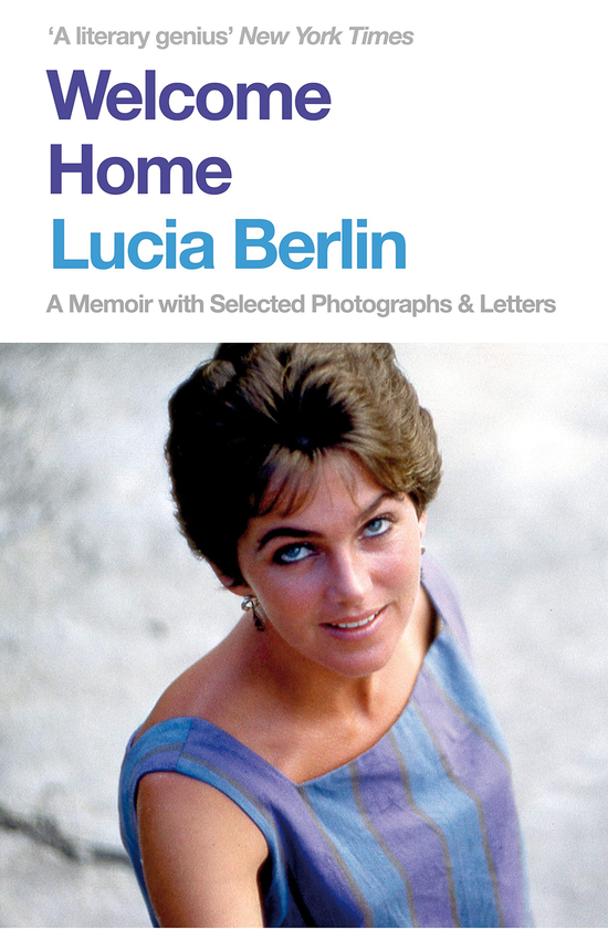 Бумажная книга «Welcome Home: A Memoir with Selected Photographs and Letters», автор Люсия Берлин - фото №1