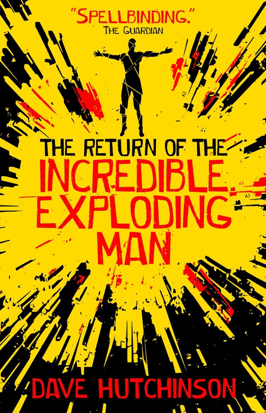 Бумажная книга «The Return of the Incredible Exploding Man», автор Дэйв Хатчинсон - фото №1