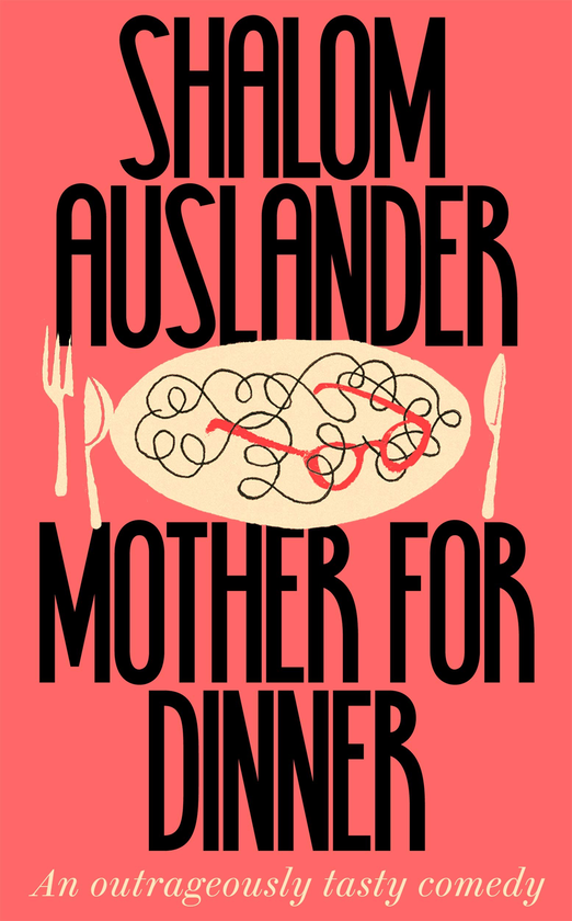 Паперова книга «Mother for Dinner», автор Шалом Ауслендер - фото №1