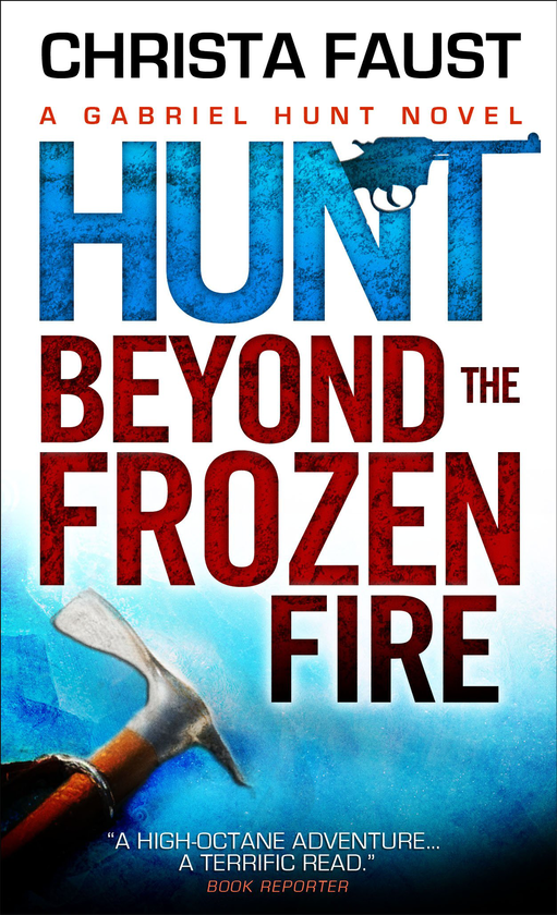 Бумажная книга «Gabriel Hunt - Hunt Beyond the Frozen Fire», автор Криста Фауст - фото №1