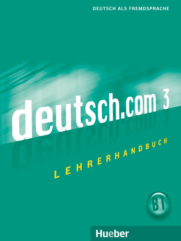 Паперова книга «Deutsch.com 3 Lehrerhandbuch», автор Енн Віхманн - фото №1