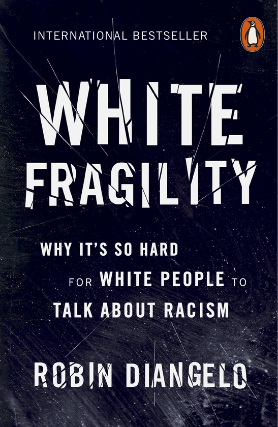 Бумажная книга «White Fragility. Why it's So Hard for White People to Talk About Racism», автор Робин ДиАнджело - фото №1
