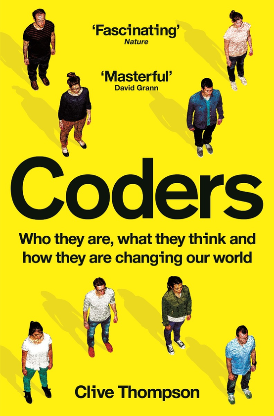 Паперова книга «Coders: Who They Are, What They Think and How They Are Changing Our World », автор Клайв Томпсон - фото №1