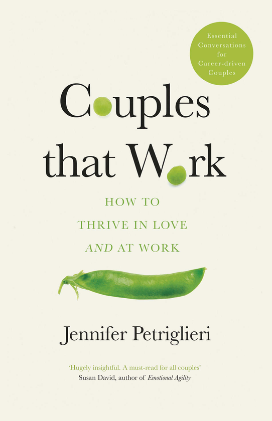 [object Object] «Couples That Work. How To Thrive in Love and at Work», автор Дженніфер Петріглі - фото №1