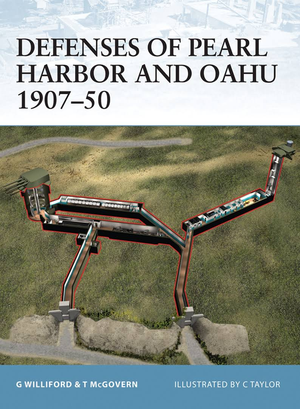Бумажная книга «Defenses of Pearl Harbor and Oahu 1907–50», авторов Терренс Макговерн, Глен Уиллифорд - фото №1