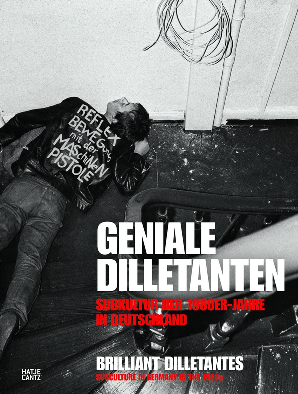 Бумажная книга «Geniale Dilletanten. Subkultur der 1980er-Jahre in Deutschland», авторов Леонард Эммерлинг, Дидрих Дидериксен, Ульрих Уилмс, Флориан Вюст, Джастин Хоффманн, Хайнц Шютц, Матильда Вех, Клаус Вальтер - фото №1