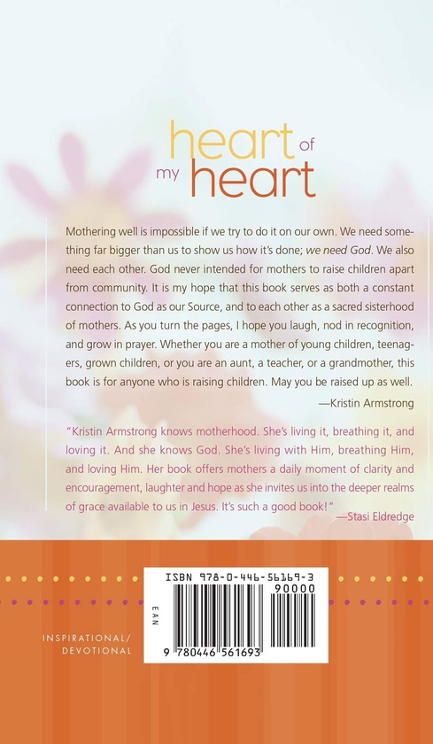 Паперова книга «Heart of My Heart. 365 Reflections on the Magnitude and Meaning of Motherhood A Devotional», автор Крістін Армстронг - фото №1