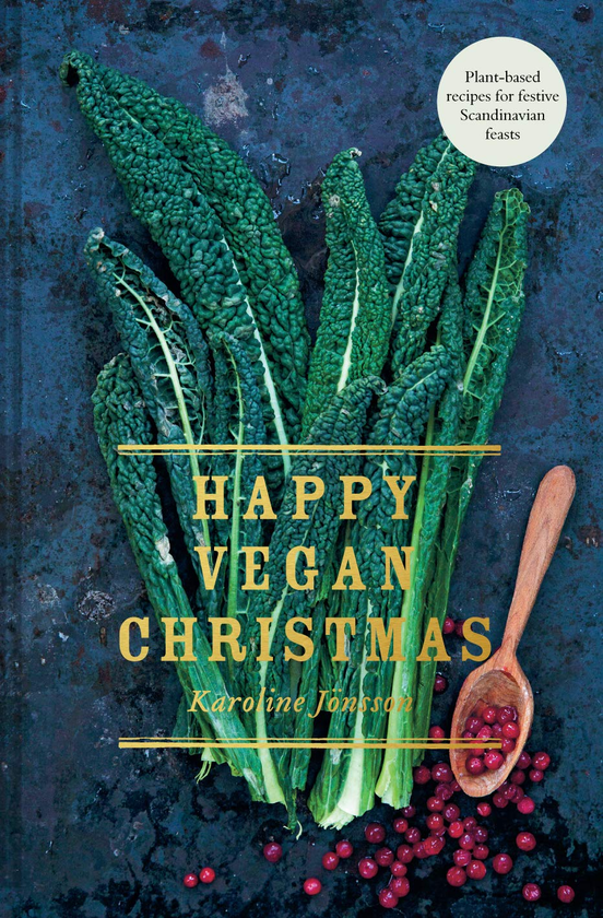 Бумажная книга «Happy Vegan Christmas. Plant-based recipes for festive Scandinavian feasts», автор Каролин Йонссон - фото №1