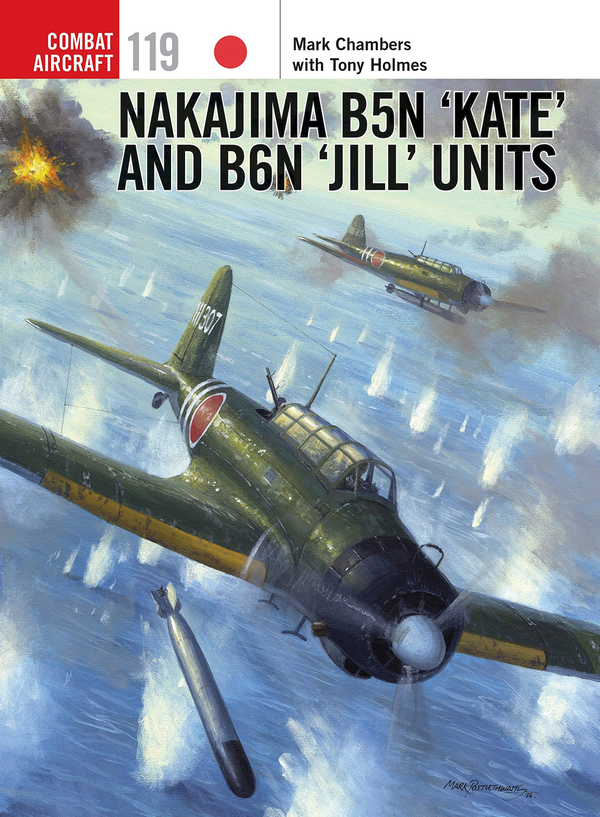 Бумажная книга «Nakajima B5N 'Kate' and B6N 'Jill' Units», авторов Марк Чемберс, Тони Холмс - фото №1