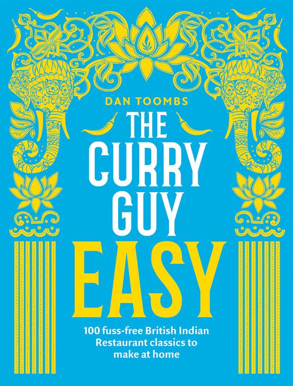 Бумажная книга «The Curry Guy Easy: 100 fuss-free British Indian Restaurant classics to make at home », автор Дэн Тоомбс - фото №1