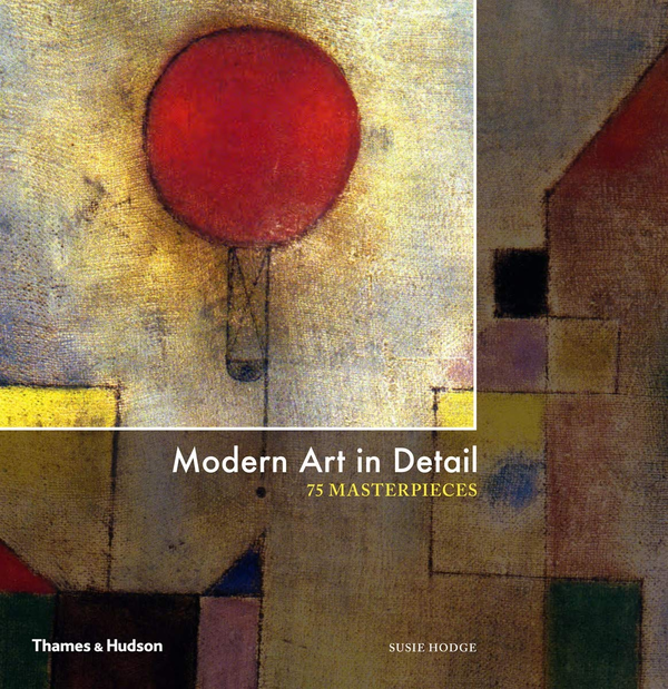 Бумажная книга «Modern Art in Detail. 75 Masterpieces», автор Сьюзи Ходж - фото №1