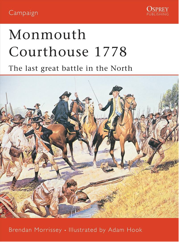 Бумажная книга «Monmouth Courthouse 1778: The last great battle in the north», автор Брендан Моррисси - фото №1