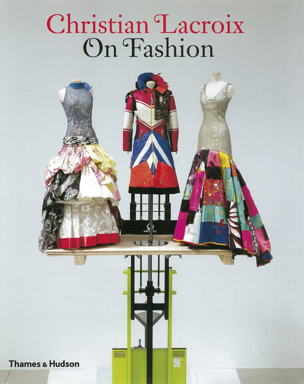 Бумажная книга «Christian Lacroix on Fashion», авторов Оливье Сайяр, Патрик Мориес - фото №1
