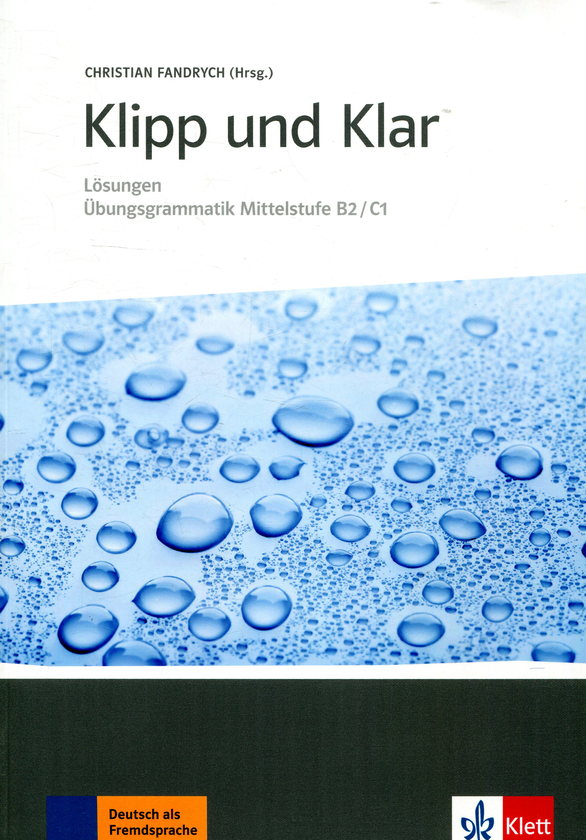 Бумажная книга «Klipp und Klar. Lösungen Übungsgrammatik Mittelstufe B2/C1», автор Христиан Фандрих - фото №1