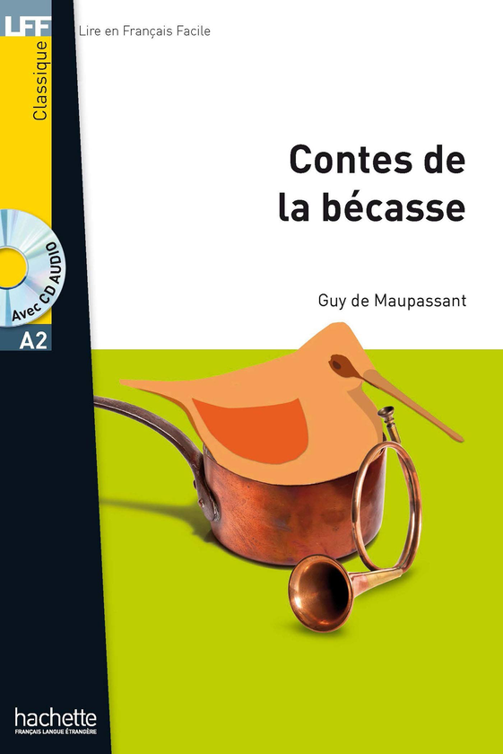Бумажная книга «LFF A2 Les contes de la Bécasse (+ CD-ROM)», автор Ги де Мопассан - фото №1