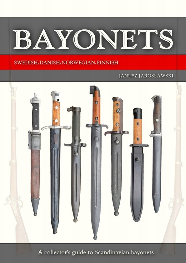 Паперова книга «Bayonets of Scandinavia. Swedish-danish-norwegian-finnish», автор Януш Ярославський - фото №1
