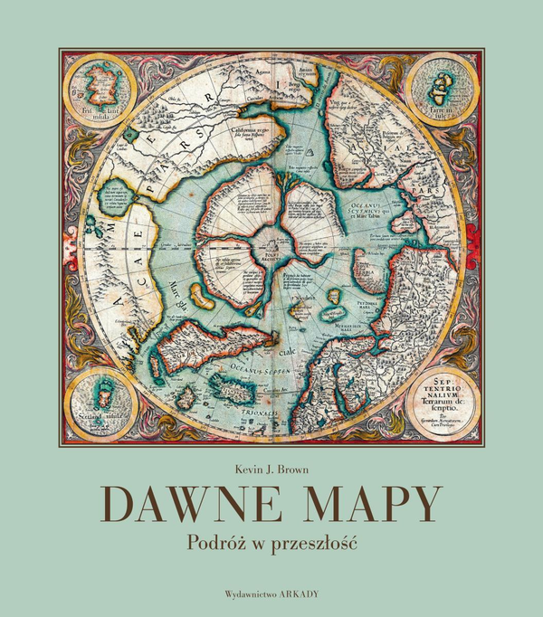 Паперова книга «Dawne mapy. Podróż w przeszłość », автор Кевін Дж. Браун - фото №1