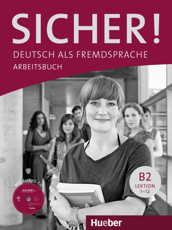 [object Object] «Sicher! B2 Arbeitsbuch mit Audio-CD Lektion 1-12», авторів Магдалена Матуссек, Міхаела Перлманн-Бальме, Сюзанна Швальб - фото №1