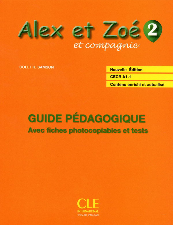 Бумажная книга «Alex et Zoé et compagnie CECR A1-1, volume 2 : Guide pédagogique avec fiches photocopiables et tests», автор Колетт Самсон - фото №1
