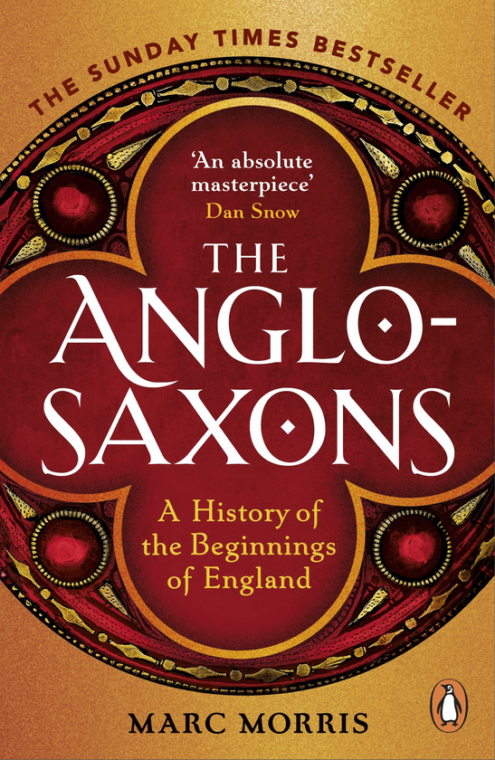 Бумажная книга «The Anglo-Saxons. The Anglo-Saxons : A History of the Beginnings of England», автор Марк Моррис - фото №1