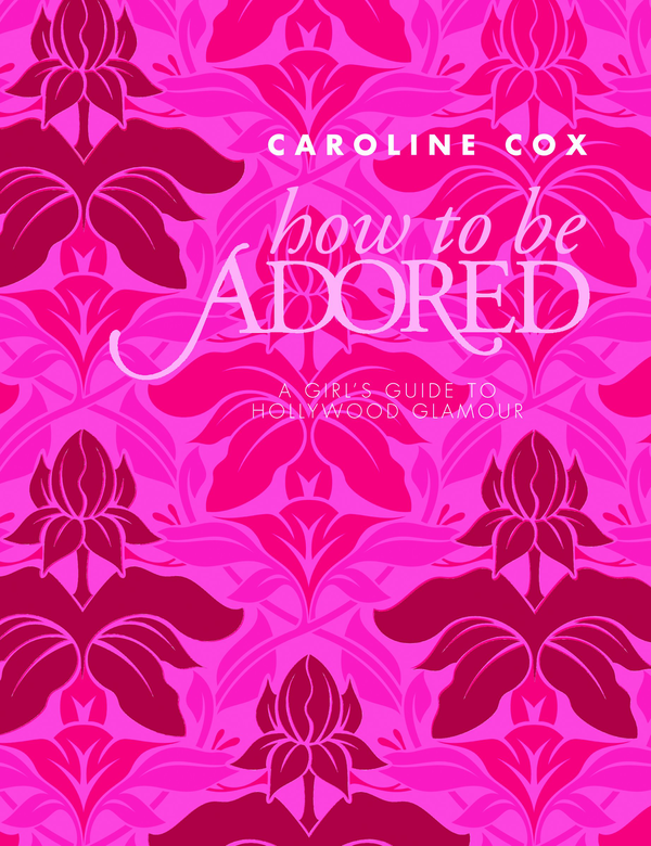 Бумажная книга «How to Be Adored», автор Кэролайн Кокс - фото №1