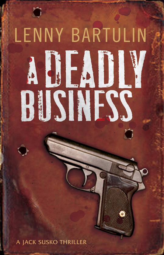 Бумажная книга «A Deadly Business. A Jack Susko Mystery», автор Ленни Бартулин - фото №1