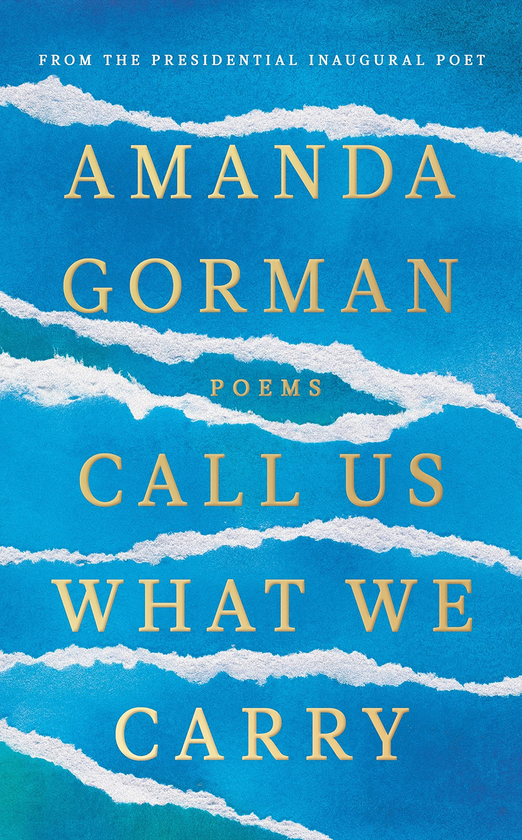 Бумажная книга «Call Us What We Carry. From the presidential inaugural poet», автор Аманда Горман - фото №1