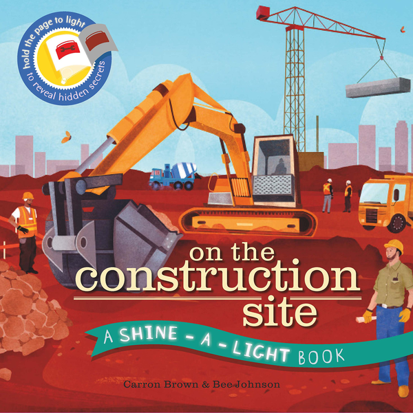 Бумажная книга «Shine-a-Light. On the Construction Site», авторов Каррон Браун, Би Джонсон - фото №1