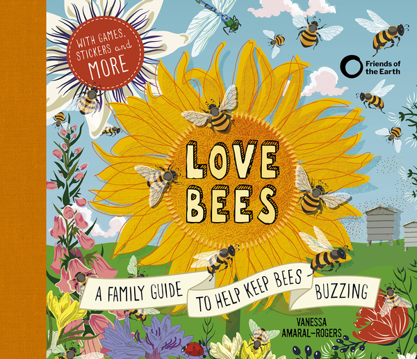 Бумажная книга «Love Bees. A family guide to help keep bees buzzing. With games, stickers and more», автор Ванесса Амарал-Роджерс - фото №1