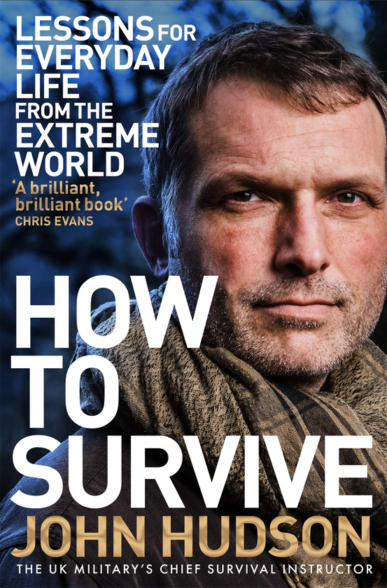 Бумажная книга «How to Survive: Lessons for Everyday Life from the Extreme World», автор Джон Хадсон - фото №1