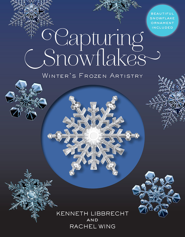 Бумажная книга «Capturing Snowflakes. Winter's Frozen Artistry», автор Кеннет Г. Либбрехт - фото №1