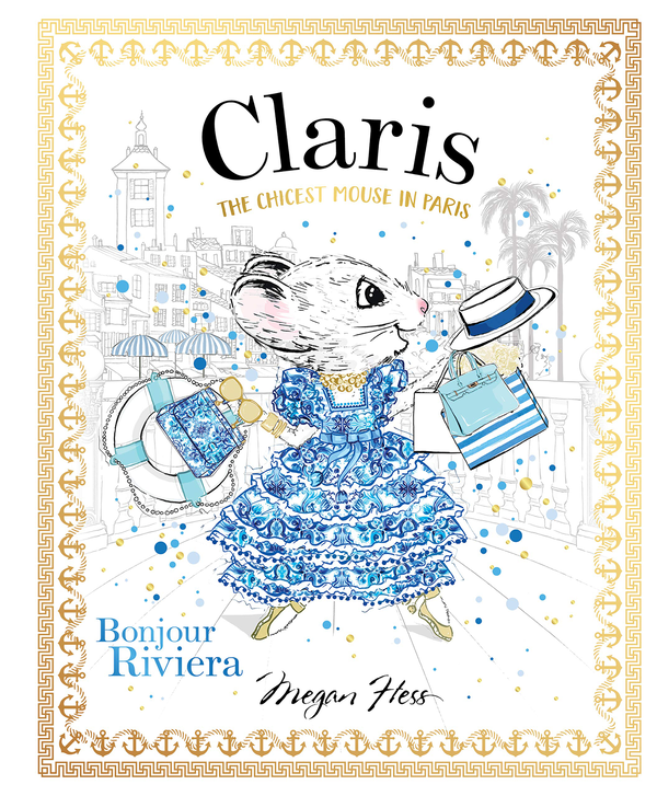 Бумажная книга «Claris. Bonjour Riviera. The Chicest Mouse in Paris», автор Меган Хесс - фото №1
