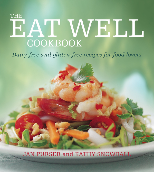 Бумажная книга «The Eat Well Cookbook. Gluten-free and dairy-free recipes for food lovers», авторов Ян Персер, Кэти Сноуболл - фото №1