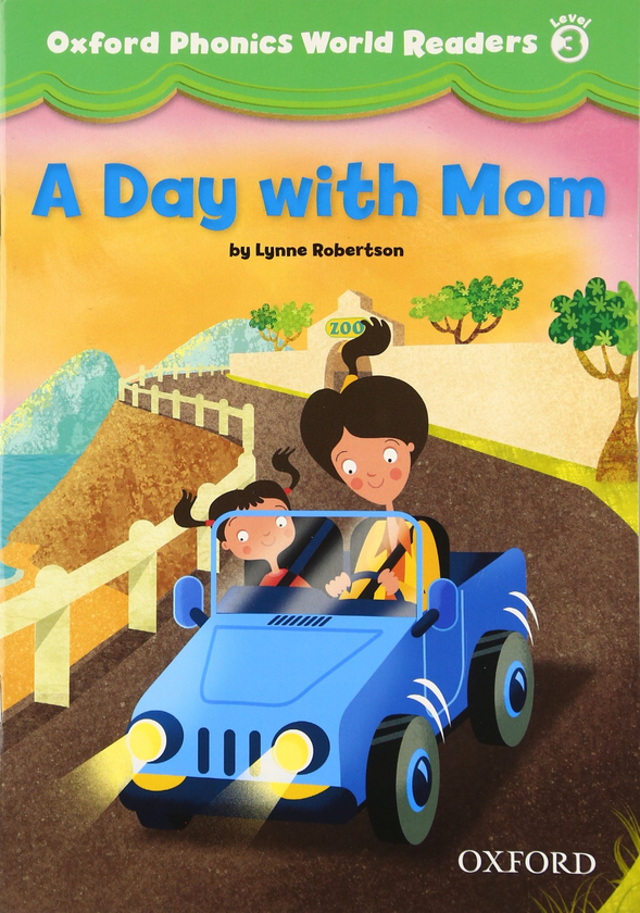 Бумажная книга «Oxford Phonics World 3 Reader: A Day with Mom» - фото №1