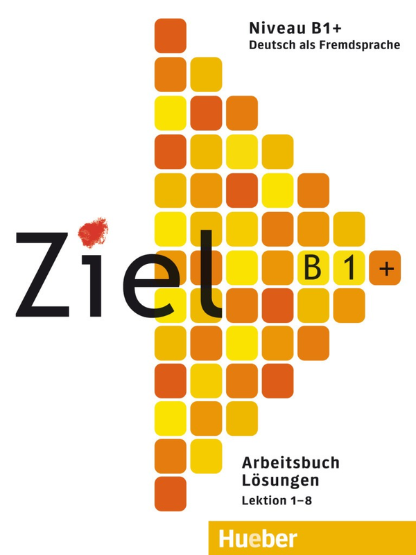 Бумажная книга «Ziel B1+ Arbeitsbuch Lektion 1-8 Lösungen» - фото №1