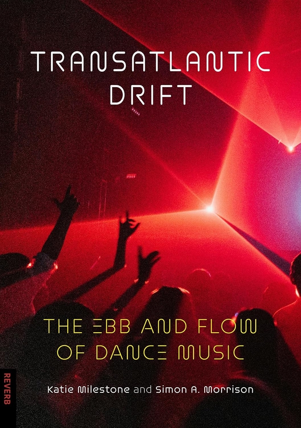 Бумажная книга «Transatlantic Drift: The Ebb and Flow of Dance Music», автор Саймон А. Моррисон - фото №1