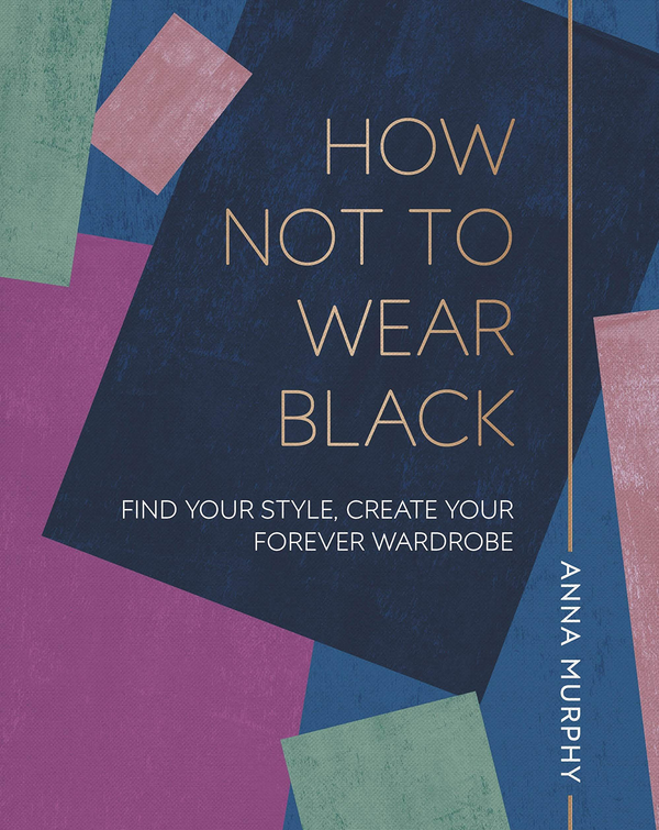 Бумажная книга «How Not to Wear Black», автор Анна Мерфи - фото №1