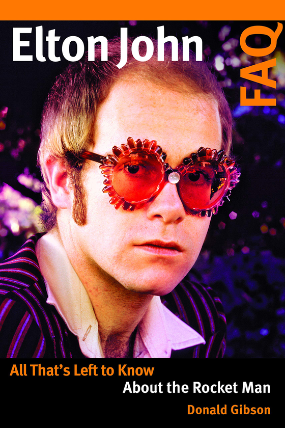 Паперова книга «Elton John FAQ. All That's Left to Know About the Rocket Man», автор Дональд Гібсон - фото №1