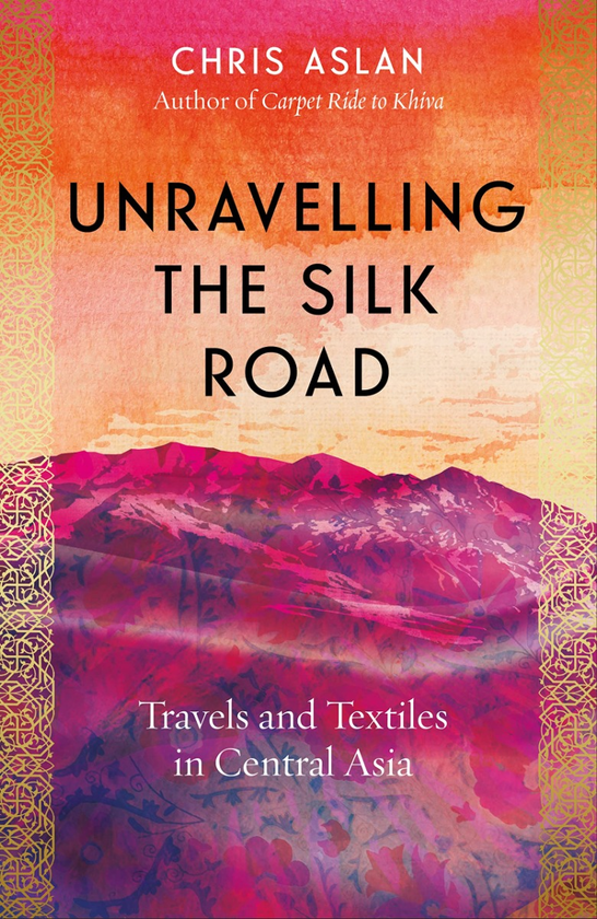 Паперова книга «Unravelling the Silk Road», автор Кріс Аслан - фото №1
