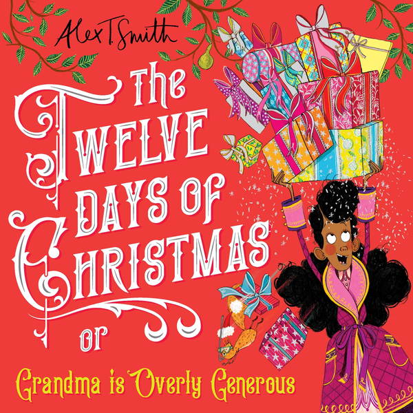 Бумажная книга «The Twelve Days of Christmas: Grandma is Overly Generous», автор Алекс Т. Смит - фото №1