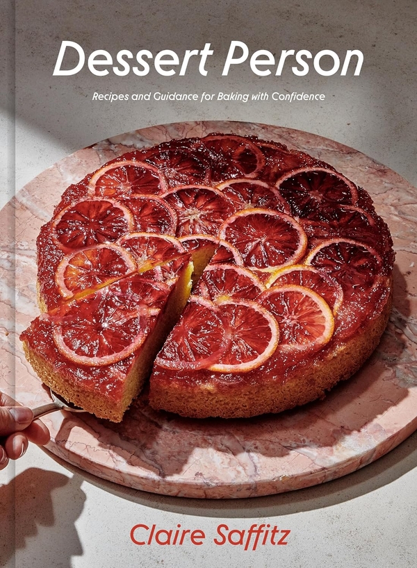 [object Object] «Dessert Person: Recipes and Guidance for Baking with Confidence», автор Клэр Саффиц - фото №1