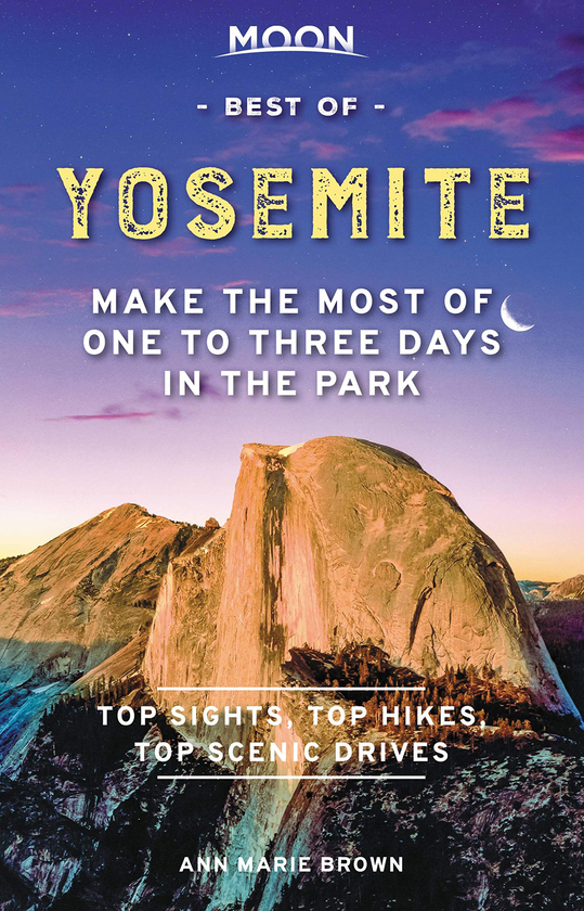 Бумажная книга «Moon Best of Yosemite», автор Энн Браун - фото №1
