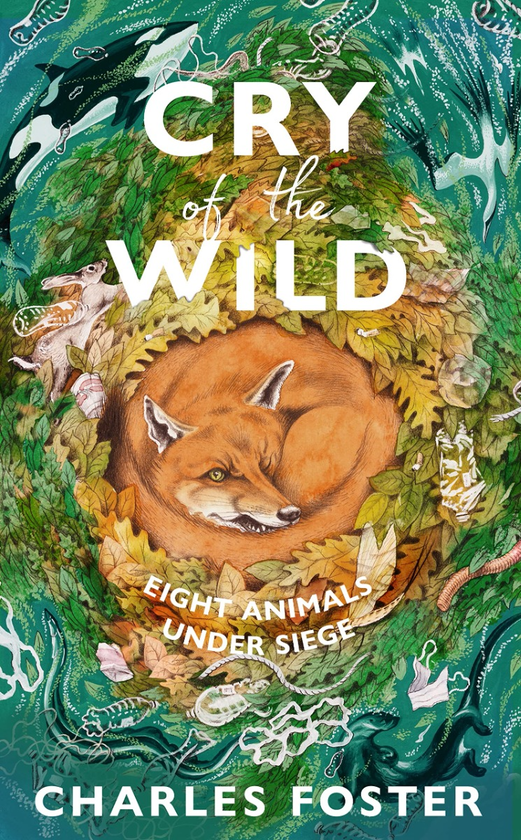 Паперова книга «The Cry of the Wild», автор Чарльз Фостер - фото №1