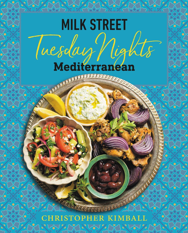 Паперова книга «Milk Street: Tuesday Nights Mediterranea. 125 Simple Weeknight Recipes from the World's Healthiest Cuisine», автор Крістофер Кімбалл - фото №1